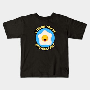 I Think You're Eggcellent | Egg Pun Kids T-Shirt